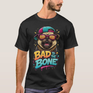 Slecht tot op het Bot Pug — Ruwe Kerel Streetwear T-shirt