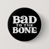 Slecht voor de Bone. Ronde Button 5,7 Cm (Voorkant)