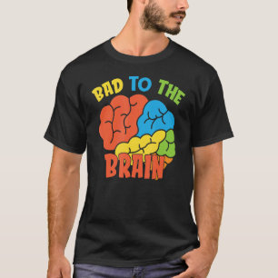 Slecht voor de hersenen  therapie schoolpsycholoog t-shirt