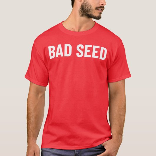 Slecht Zaad vriend T-shirt (Voorkant)