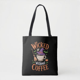 Slecht zonder Koffie Grappige Heksenhoed Halloween Tote Bag
