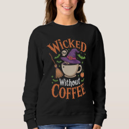Slecht zonder Koffie Grappige Heksenhoed Halloween Trui