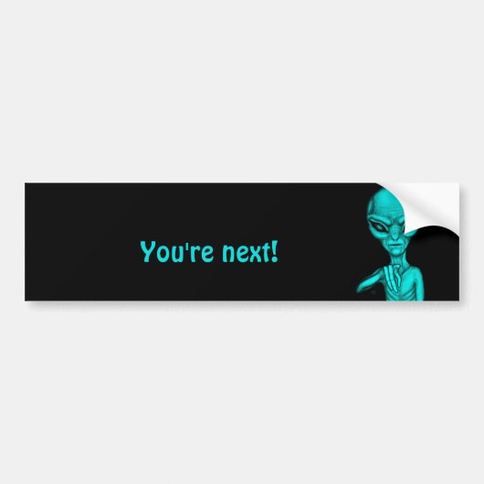 Slechte Alien, jij bent de volgende! Bumpersticker (Voorkant)