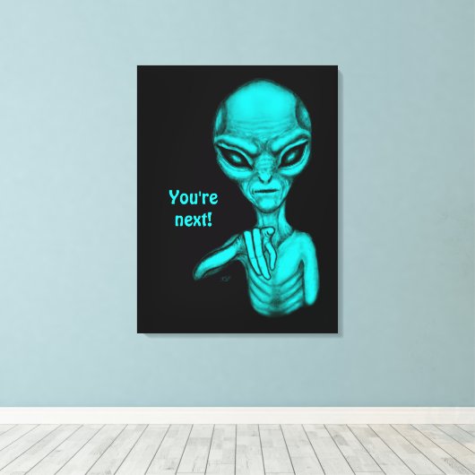 Slechte Alien, jij bent de volgende! Canvas Afdruk (Insitu (Houten vloer))