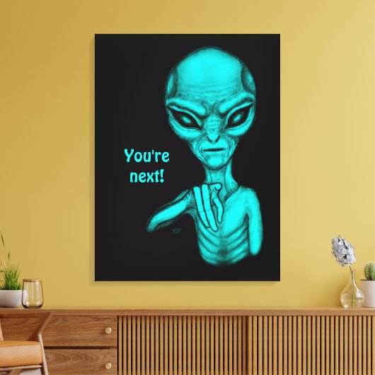 Slechte Alien, jij bent de volgende! Canvas Afdruk (Insitu (Woonkamer))