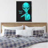 Slechte Alien, jij bent de volgende! Canvas Afdruk (Insitu (Slaapkamer))