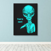 Slechte Alien, jij bent de volgende! Canvas Afdruk (Insitu (Houten vloer))