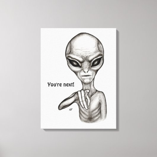 Slechte Alien, jij bent de volgende! Canvas Afdruk (Voorkant)