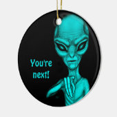 Slechte Alien, jij bent de volgende! Keramisch Ornament (Links)