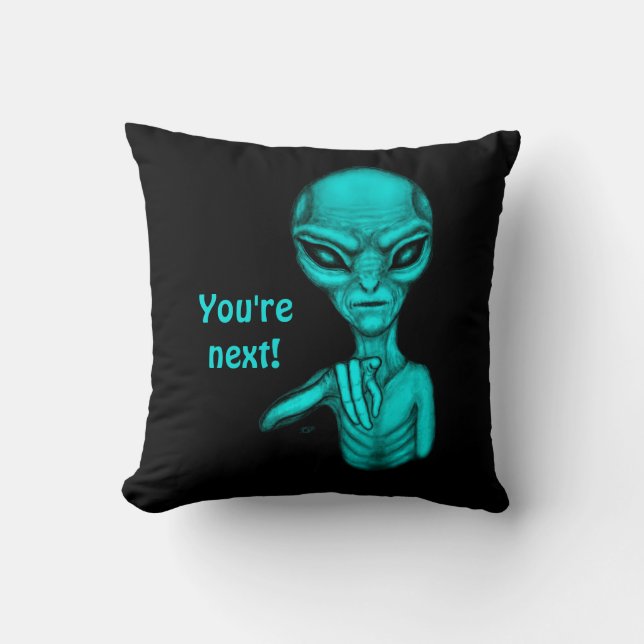 Slechte Alien, jij bent de volgende! Kussen (Voorkant)