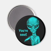 Slechte Alien, jij bent de volgende! Magneet (Voorkant / Achterkant)