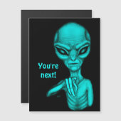 Slechte Alien, jij bent de volgende! Magnetische k (Voorkant / Achterkant)