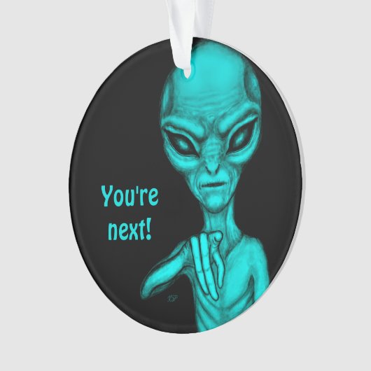 Slechte Alien, jij bent de volgende! Ornament (voorkant)