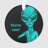 Slechte Alien, jij bent de volgende! Ornament (voorkant)