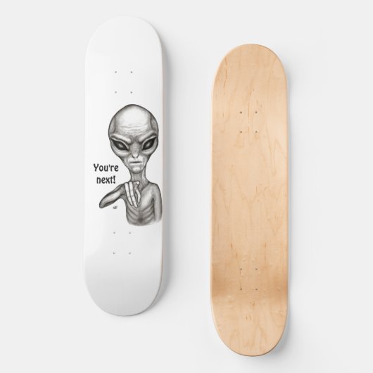 Slechte Alien, jij bent de volgende! Persoonlijk Skateboard (Voorkant)