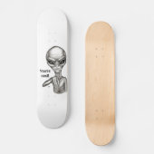 Slechte Alien, jij bent de volgende! Persoonlijk Skateboard (Voorkant)