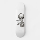Slechte Alien, jij bent de volgende! Persoonlijk Skateboard (Voorkant)