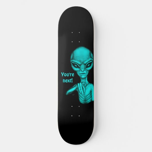 Slechte Alien, jij bent de volgende! Persoonlijk Skateboard (Voorkant)