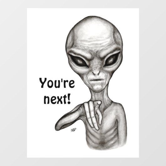 Slechte Alien, jij bent de volgende! Raamsticker (Vel)
