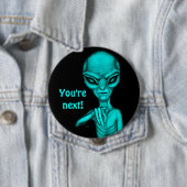 Slechte Alien, jij bent de volgende! Ronde Button 4,0 Cm (In situ)