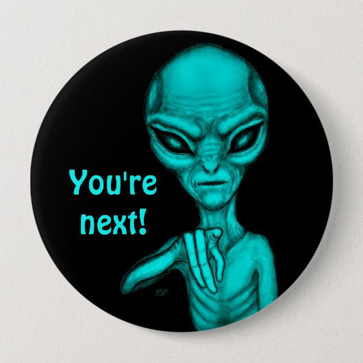 Slechte Alien, jij bent de volgende! Ronde Button 4,0 Cm (Voorkant)