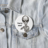 Slechte Alien, jij bent de volgende! Ronde Button 7,6 Cm (In situ)