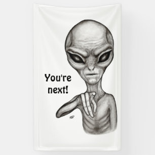 Slechte Alien, jij bent de volgende! Spandoek