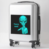 Slechte Alien, jij bent de volgende! Sticker (Koffer)