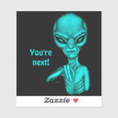 Slechte Alien, jij bent de volgende! Sticker (Vel)
