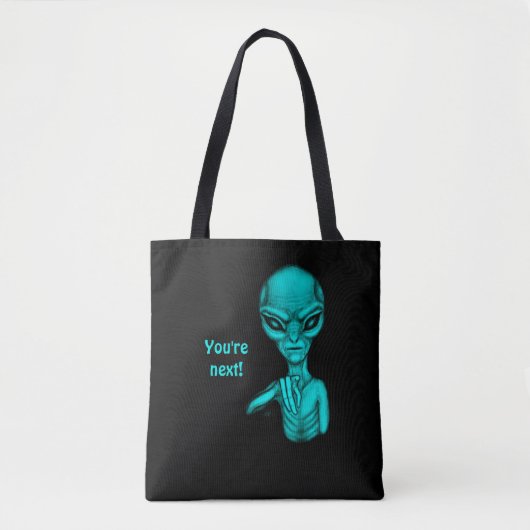 Slechte Alien, jij bent de volgende! Tote Bag (Voorkant)