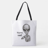 Slechte Alien, jij bent de volgende! Tote Bag (Voorkant)