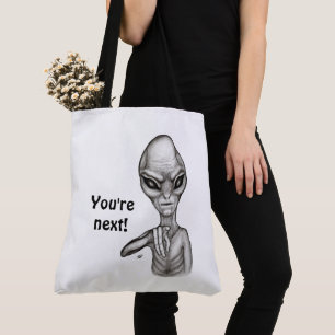 Slechte Alien, jij bent de volgende! Tote Bag