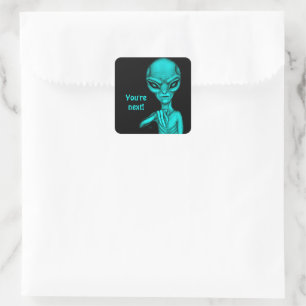 Slechte Alien, jij bent de volgende! Vierkante Sticker