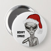 Slechte alien, zware kerst! ronde button 4,0 cm (Voorkant /achterkant)