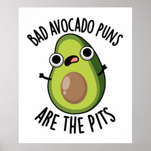 Slechte avocado puns zijn de pitten grappige fruit poster