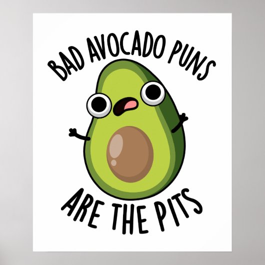 Slechte avocado puns zijn de pitten grappige fruit poster (Voorkant)