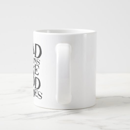 Slechte beslissingen maken goede verhalen - grappi grote koffiekop (Achterkant)