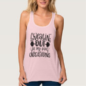 Slechte beslissingen weghalen Funny Fitness Quote Tanktop (Voorkant)