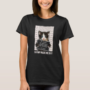 Slechte Cat Gevangenis Catnip liet me het doen gev T-shirt