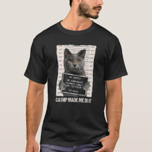 Slechte Cat Gevangenis Catnip liet me het doen gev T-shirt