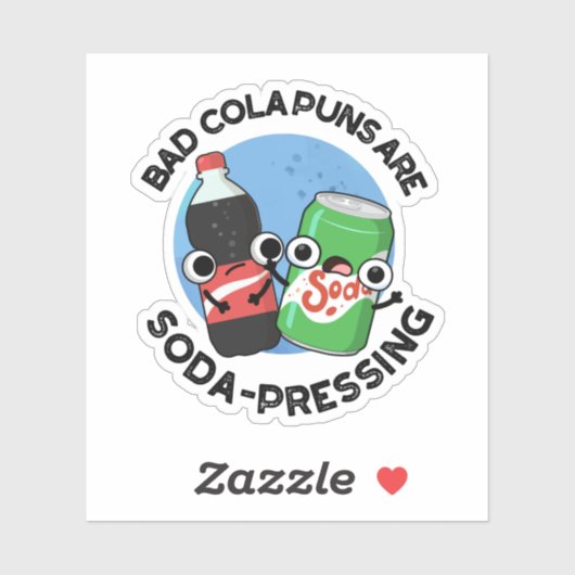 Slechte cola puns zijn soda-dringende grappige sod sticker (Vel)