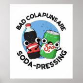 Slechte cola puns zijn soda-run depressieve soda w poster (Voorkant)