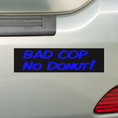 Slechte Cop No Donut! Bumpersticker (Op auto)