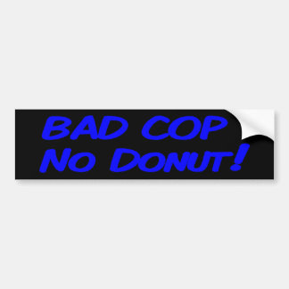 Slechte Cop No Donut! Bumpersticker