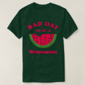 Slechte dag als watermeloen t-shirt (Design voorkant)