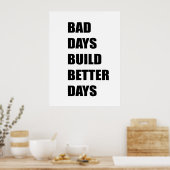 Slechte dag bouwen betere dagen poster (Keuken)