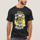 Slechte dag om een biertje te zijn 2 t-shirt (Voorkant)