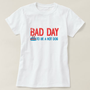 Slechte dag om een hotdog T-shirt te zijn