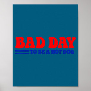 Slechte dag om een hotdog te zijn, grappige bbq-gr poster