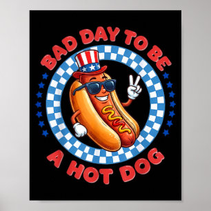 Slechte dag om een hotdog te zijn onafhankelijkhei poster